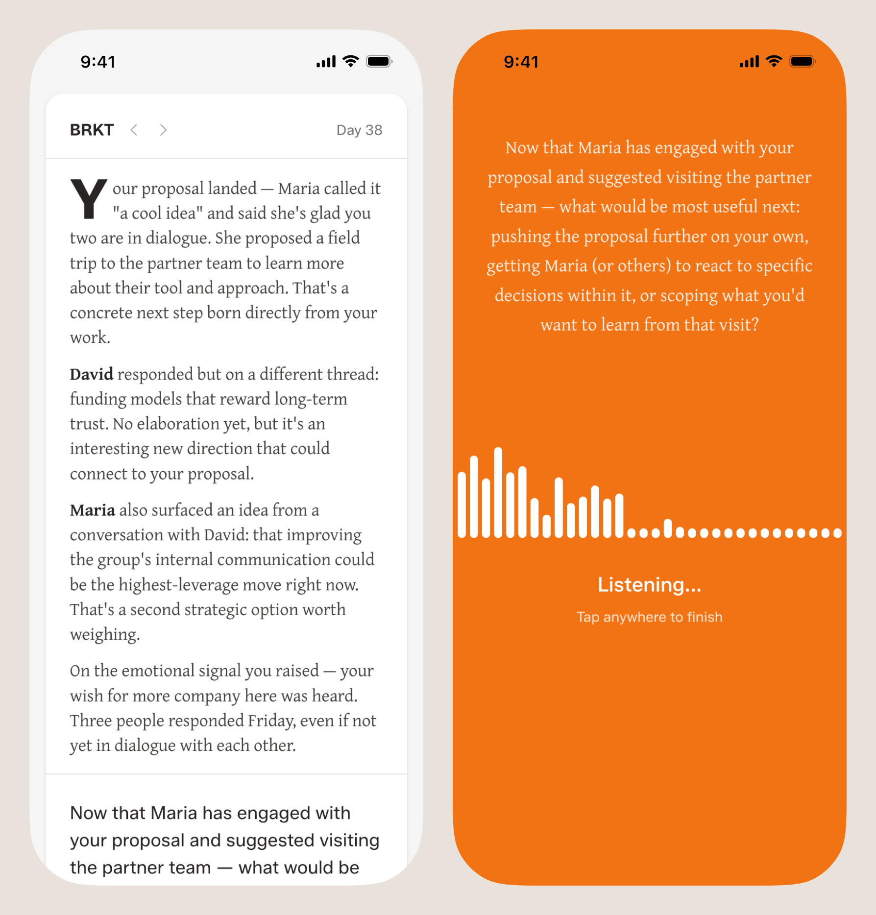 Two Cadence app screens. Left: a daily digest showing updates about collaborators named Maria and David on day 38. Right: an orange screen with a voice-memo prompt asking what would be most useful next, with a waveform and a “Listening…” indicator.